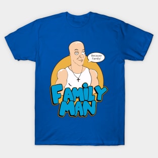 Because Family T-Shirt